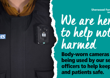 Body-worn cameras introduced at Sherwood Forest Hospitals to help protect staff and patients from violence and aggression