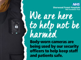 Body-worn cameras introduced at Sherwood Forest Hospitals to help protect staff and patients from violence and aggression